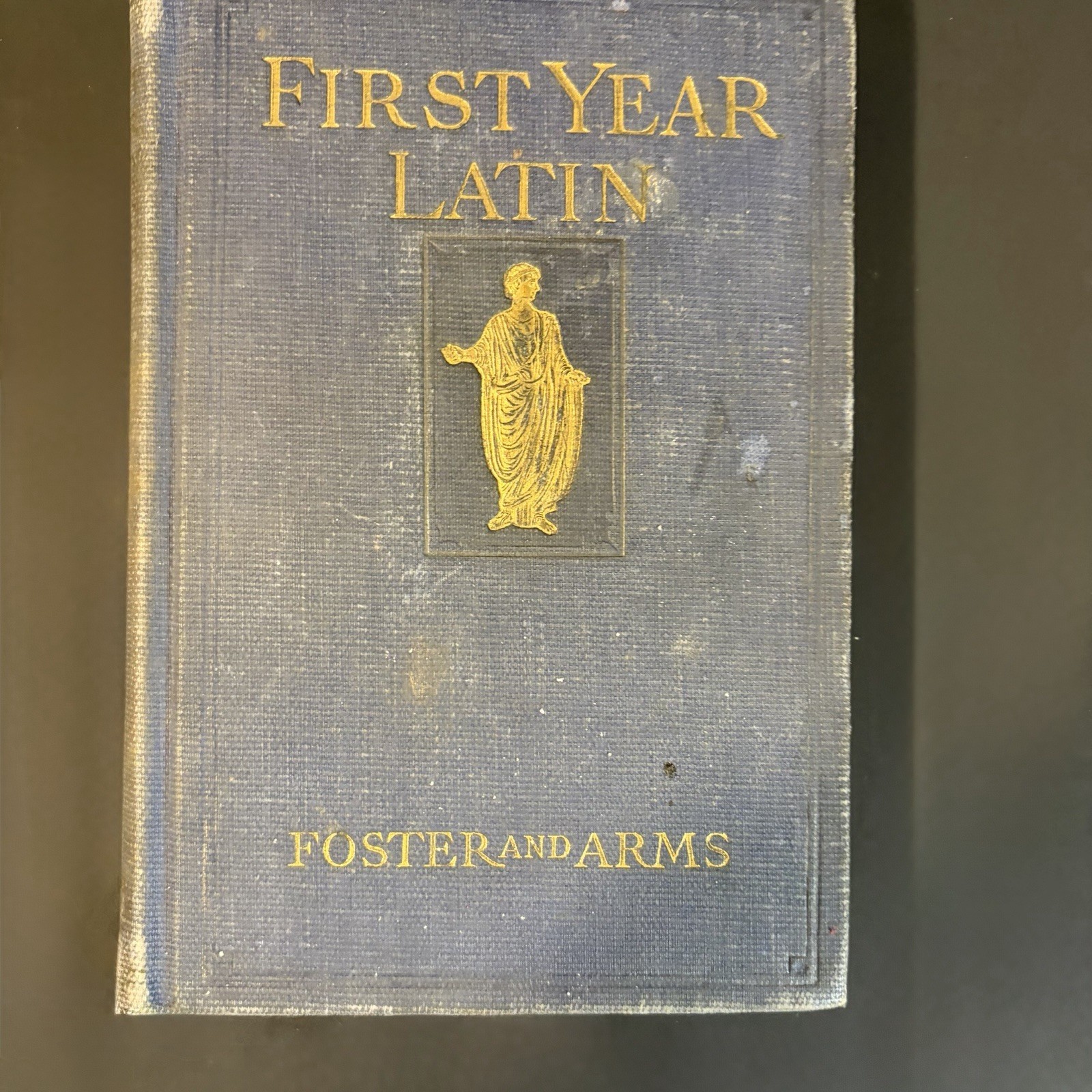 First Year Latin by Foster and Arms Hardcover Revised 1928