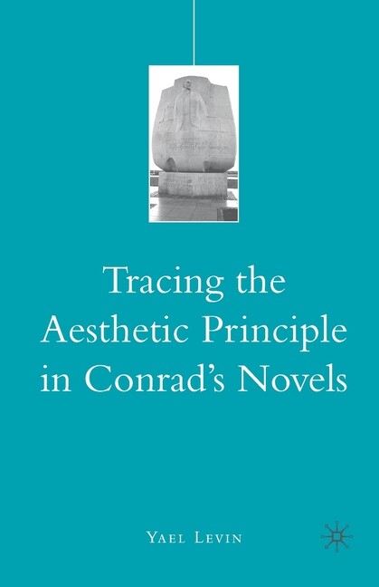 Tracing The Aesthetic Principle In Conrad’s Novels