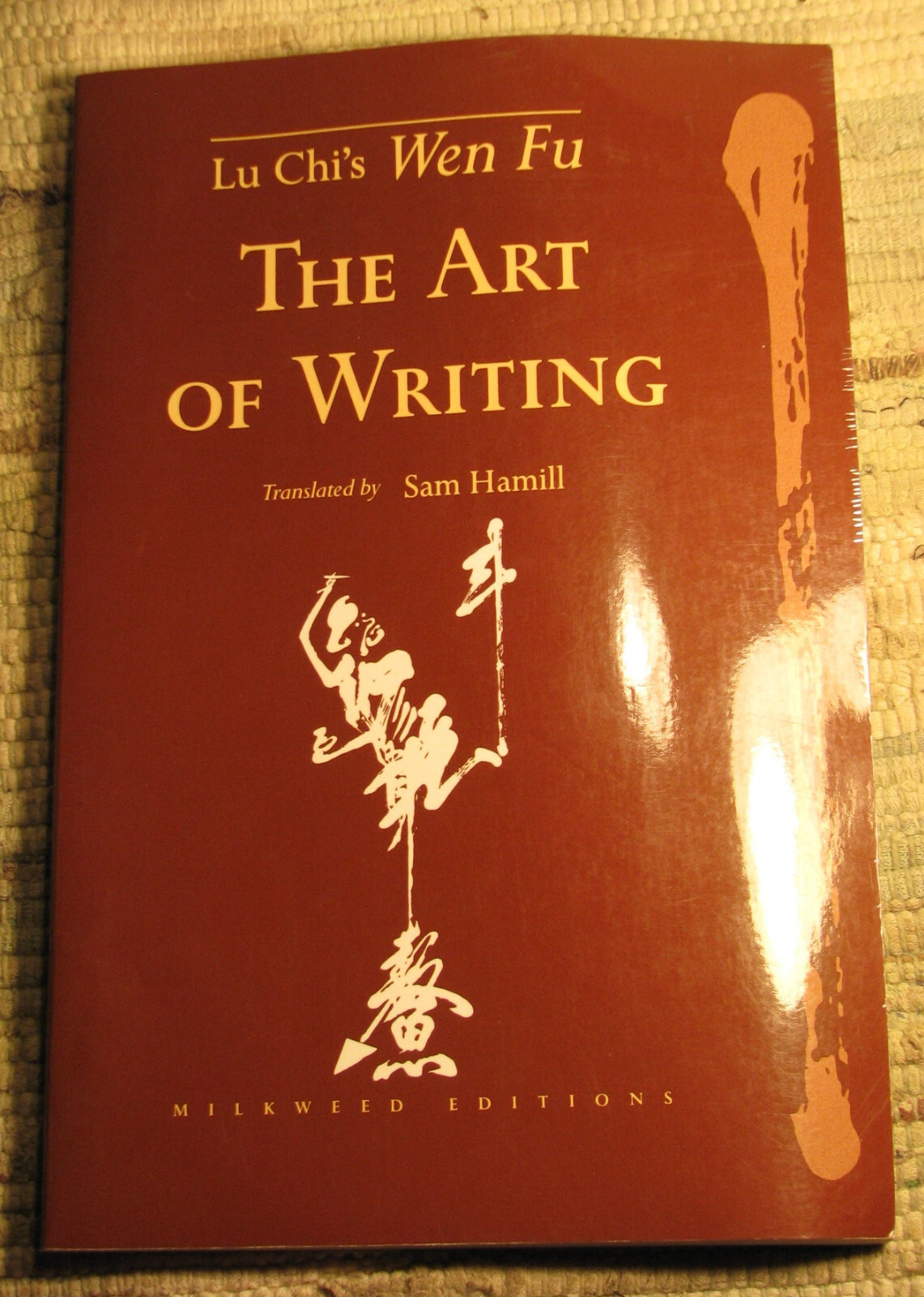 THE ART OF WRITING by LU CHI’S WEN FU Transl Sam Hamill 1997 Revised Edition PB
