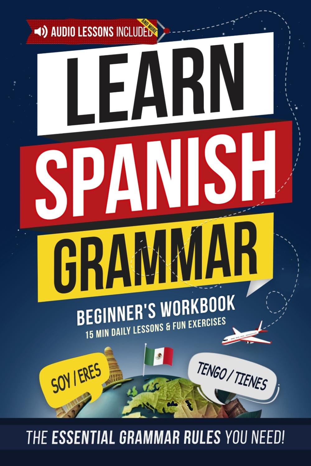 Spanish Essential Grammar Beginner’s Workbook Speak Spanish in 30 Days – A Qu…