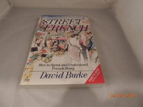 Street French: How to Speak and Understand French Slang (Self-teac – VERY GOOD