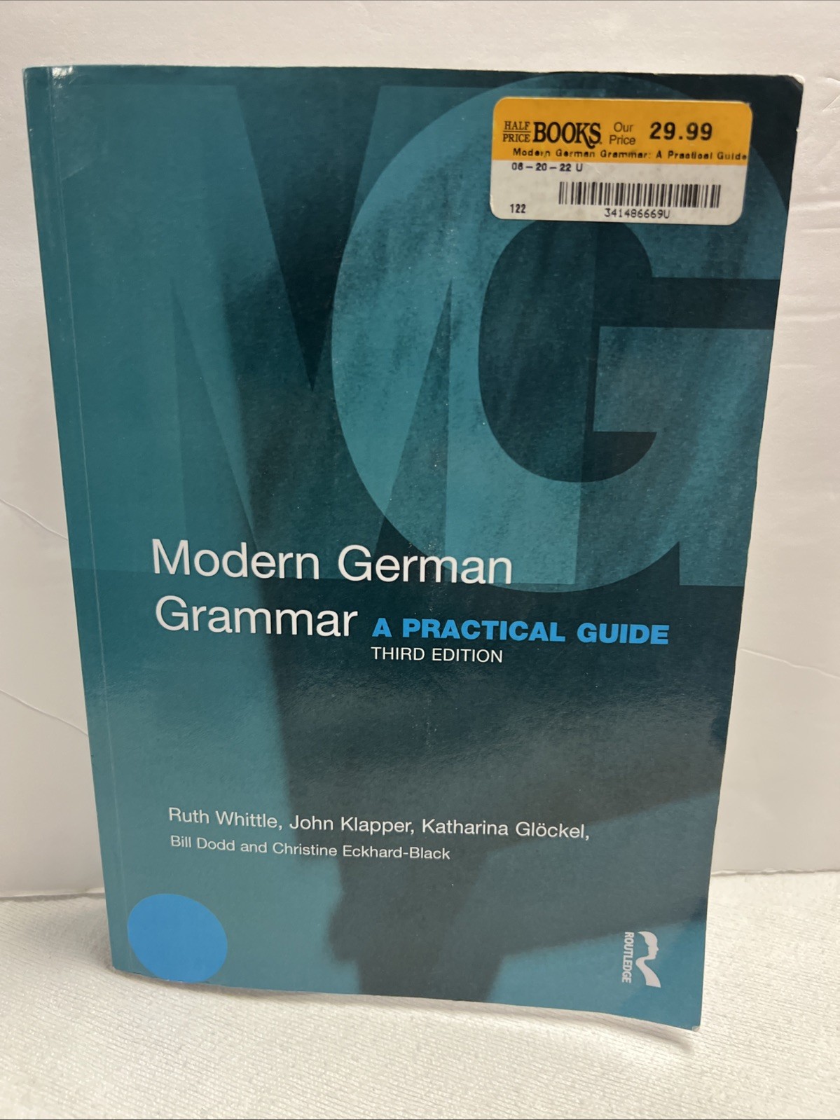 Modern Grammars Ser.: Modern German Grammar : A Practical Guide by Ruth Whittle,
