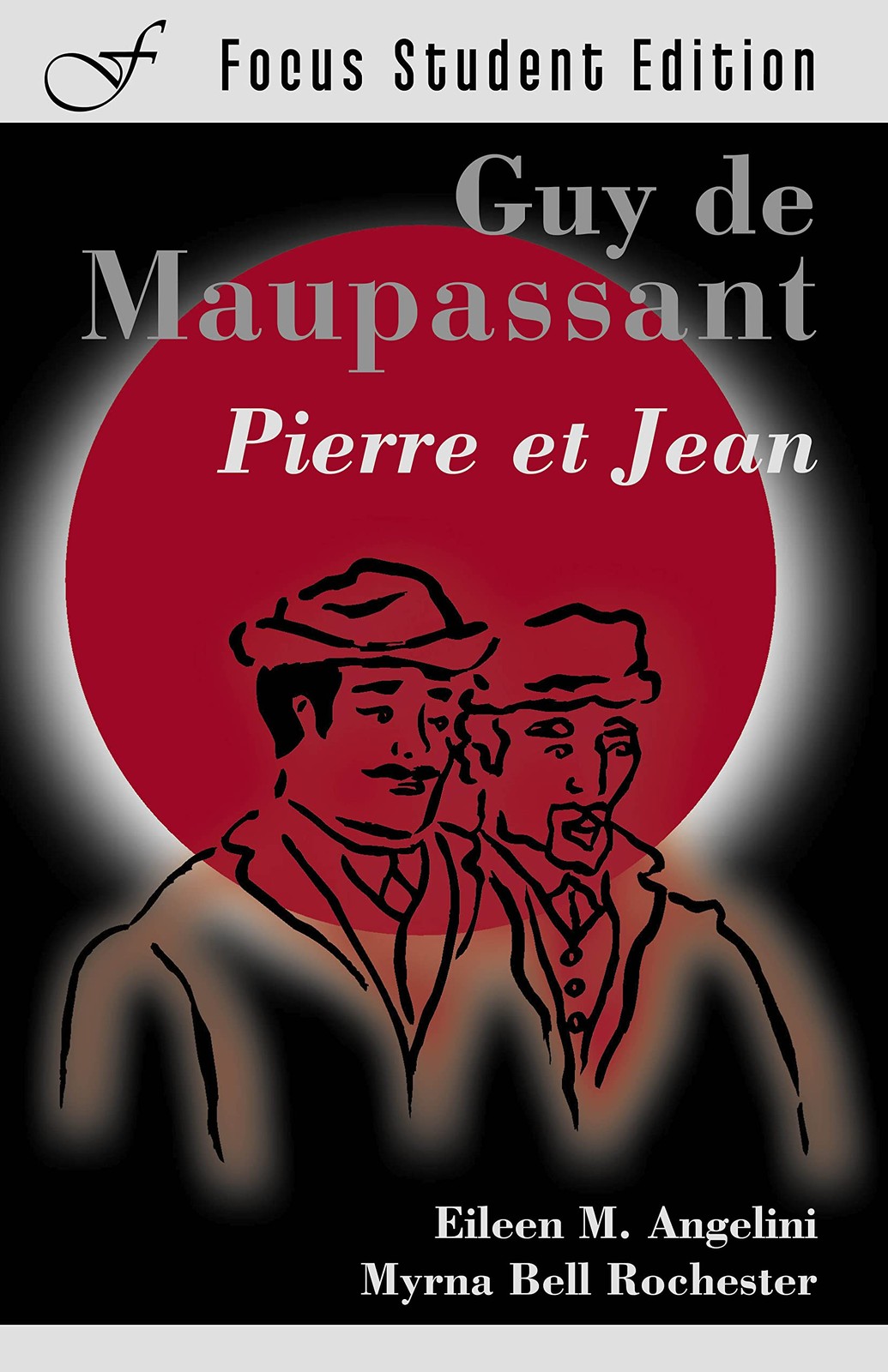 Pierre et Jean (Focus Student Edition) (French Edition)