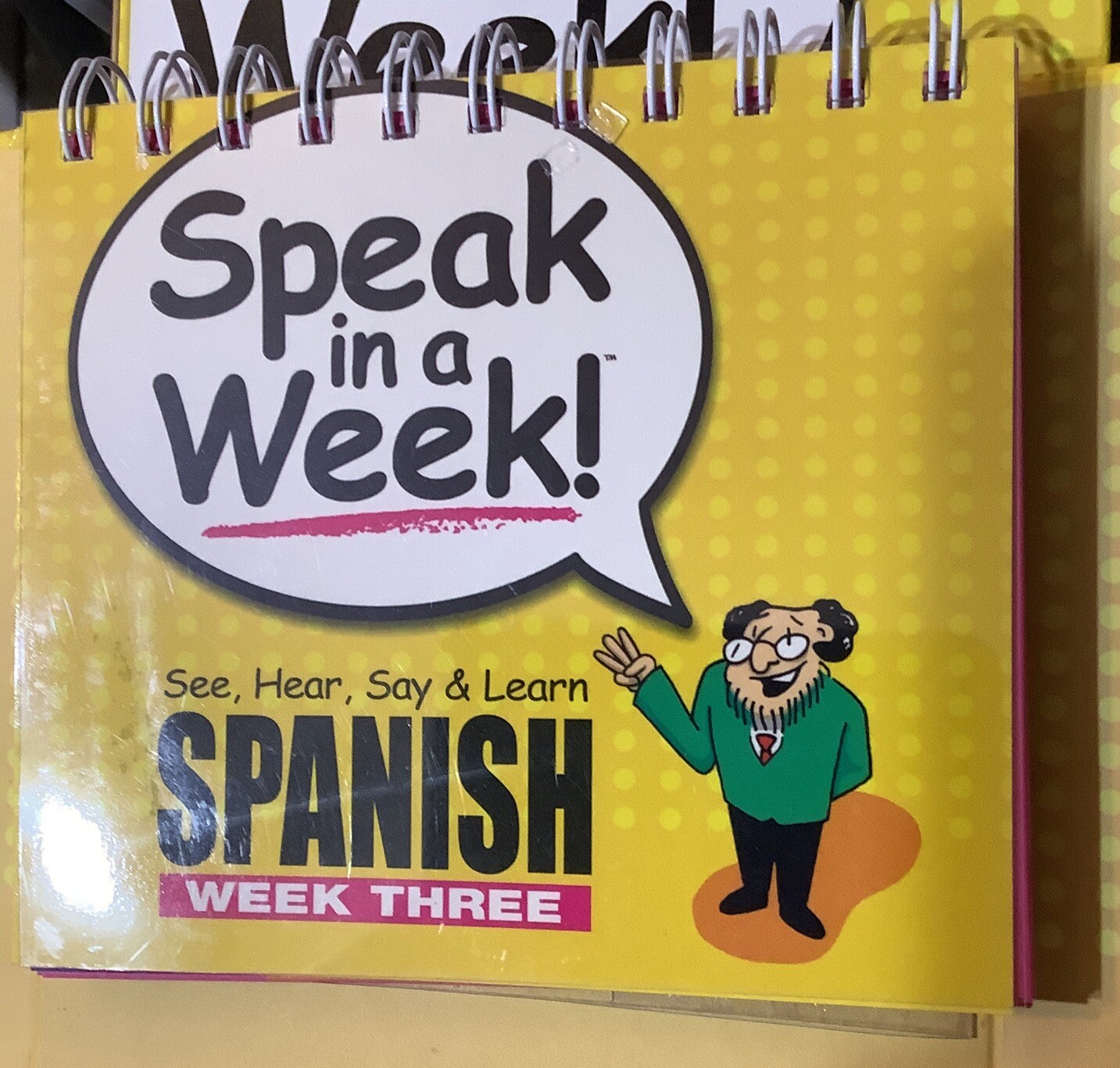 Speak in a Week Ser.: Spanish Week2,3 4 by Inc. Staff Penton Overseas (2005)