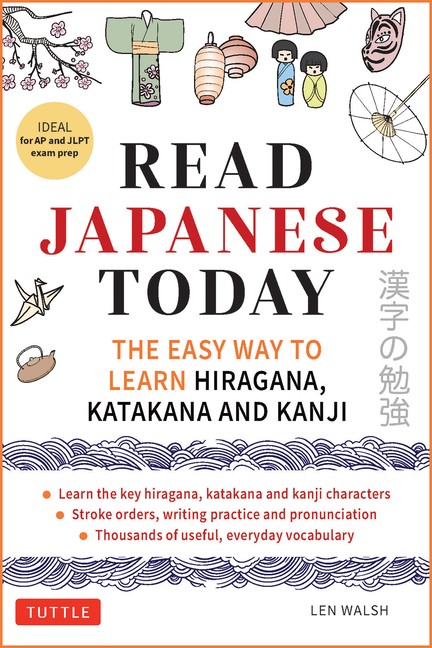 Read Japanese Kanji Today: The Easy Way To Learn The 400 Bas…