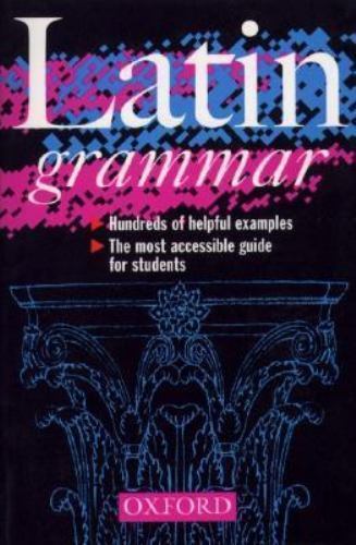 A Latin Grammar by James Morwood (1999, UK-Trade Paper)