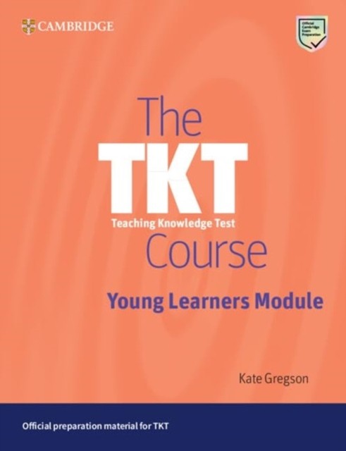 The Tkt Course Young Learners Module by Kate Gregson (Paperback Book)