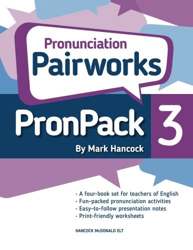 PRONPACK 3: PRONUNCIATION PAIRWORKS (VOLUME 3) By Mark Hancock & Annie Mcdonald