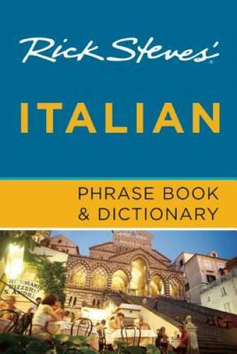 Rick Steves’ Italian Phrase Book & Dictionary – Paperback By Steves, Rick – GOOD