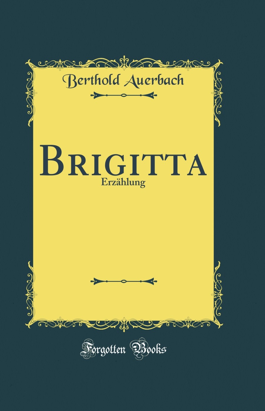 Brigitta: Erzählung (Classic Reprint)