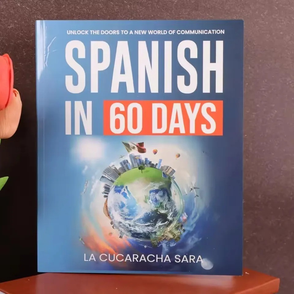 Spanish in 60 Days: The Language Learning Workbook to Help You Speak Just USA…