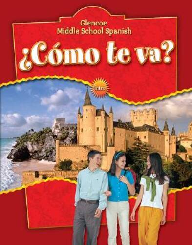 Â¿CÃ³mo te va? Intro Nivel rojo, Student Edition (MIDDLE SCHOOL SPANISH I – GOOD