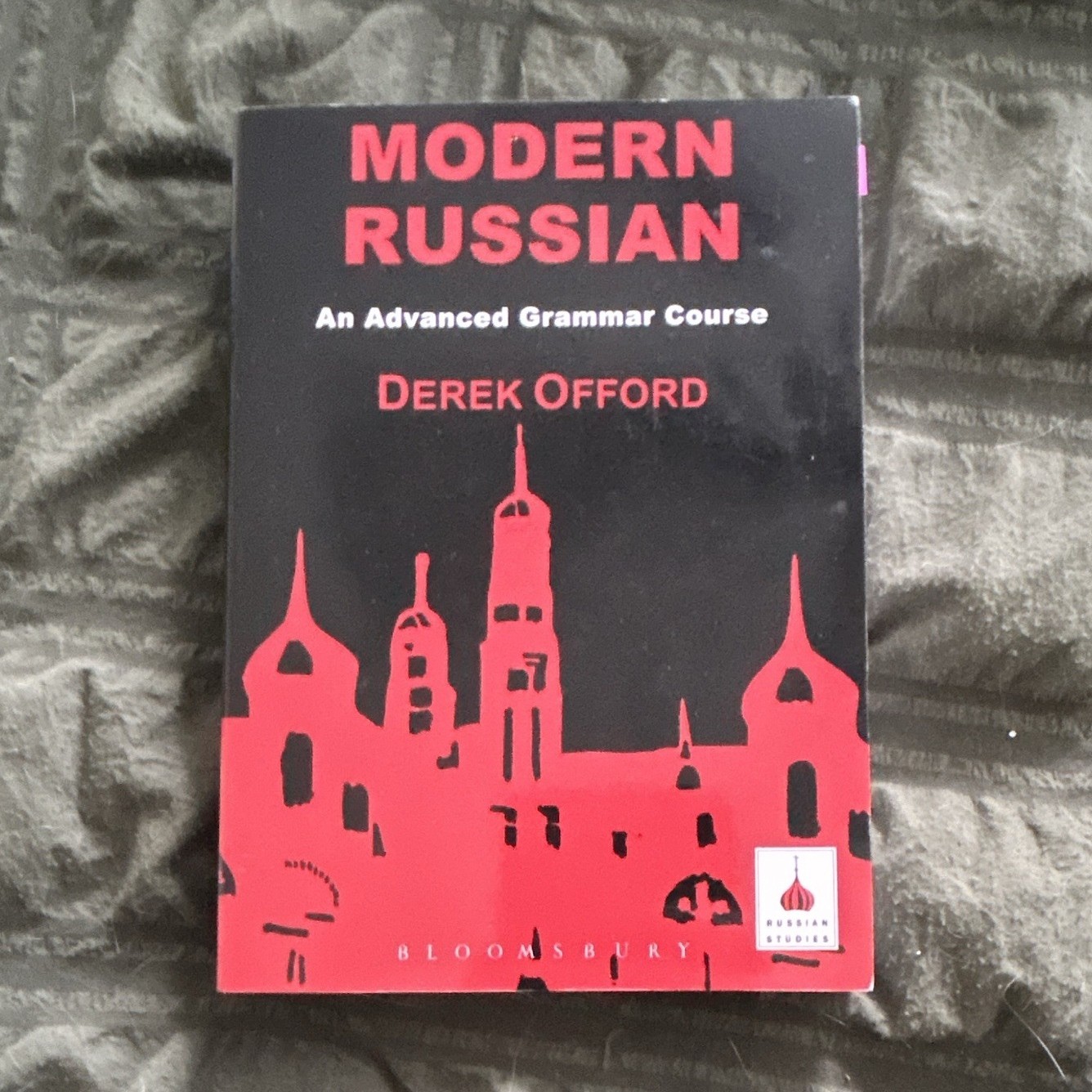 Modern Russian Advanced Grammar Course by Derek Offord, Bloomsbury, Paperback