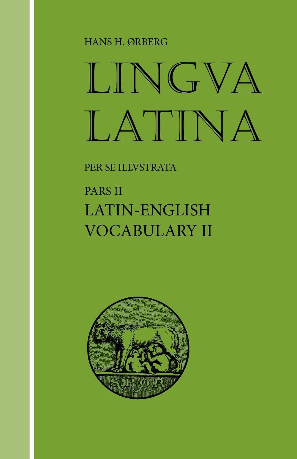 Lingua Latina – Latin-English Vocabulary II: Roma Aeterna by Hans H. rberg (Engl