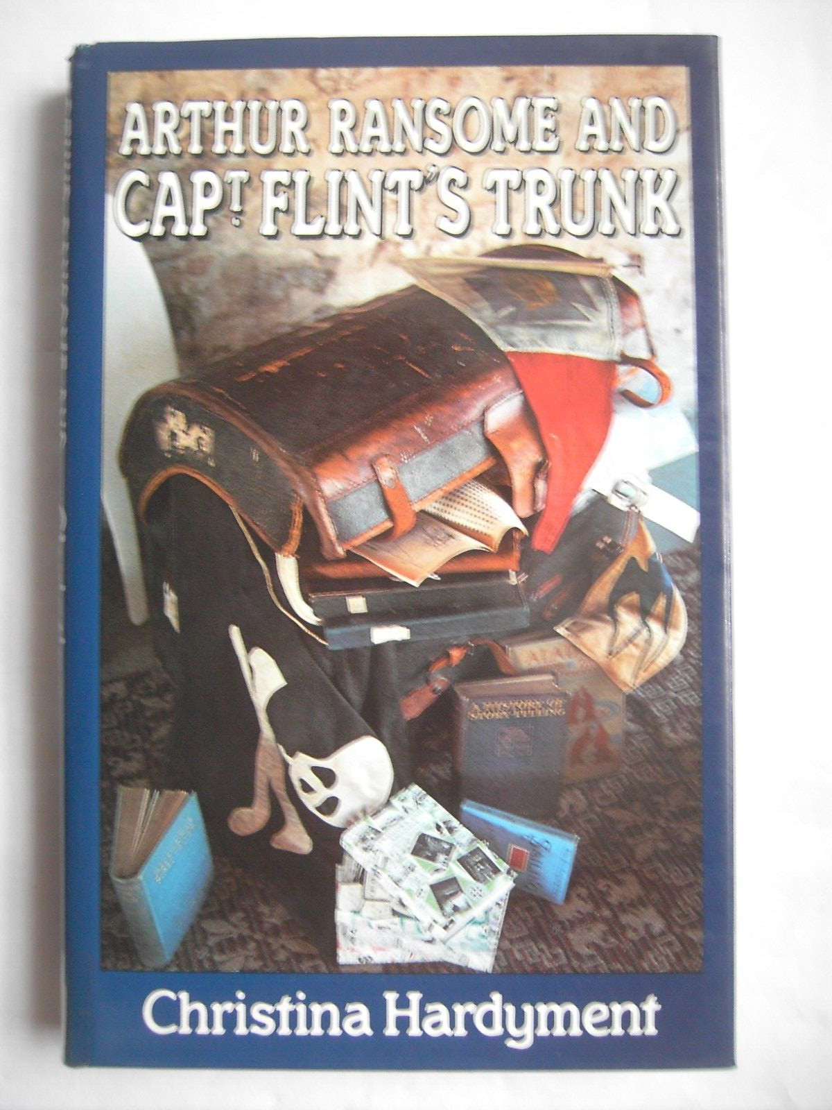Arthur Ransome and Captain Flint’s Trunk, Christina Hardyment. UNREAD COPY.