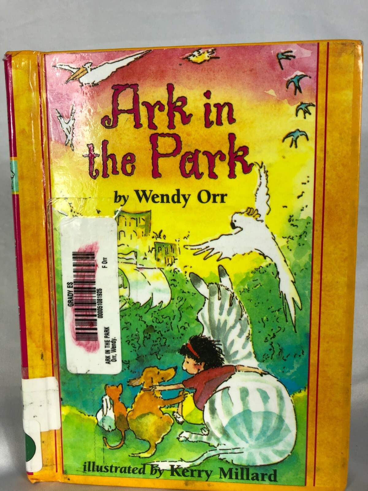 Ark in The Park by Wendy Orr 1st American Edition F