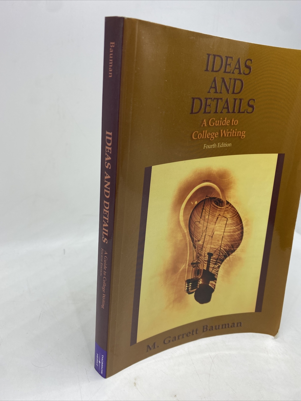 Ideas And Details A Guide To College Writing By M Garrett Bauman Textbook 4th 01