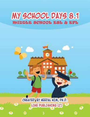 My School Days 8.1: Middle School Esl & Efl : Middle School Esl Efl Textbook …