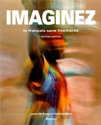 IMAGINEZ: LE FRANCAIS SANS FRONTIERES By Cherie Mitschke *Excellent Condition*