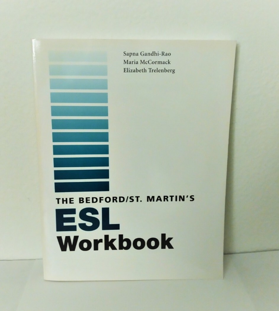 Bedford/St. Martin’s ESL Workbook by Maria McCormack, Sapna Gandhi-Rao and…