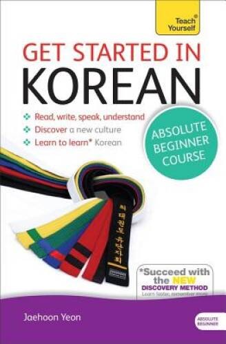 Get Started in Korean Absolute Beginner Course: The essential introductio – GOOD