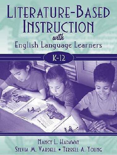 Literature-Based Instruction with English Language Learners, K-12 – GOOD