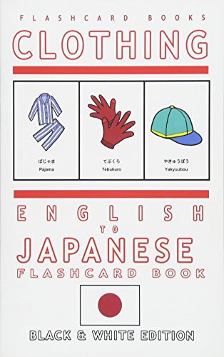 Clothing – English to Japanese Flash Card Book: Black and White Edition – Jap-,