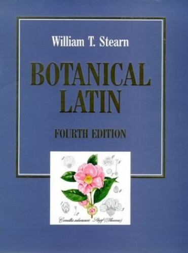 Botanical Latin: History, Grammar, Syntax, Ter… by Stearn, William T. Hardback