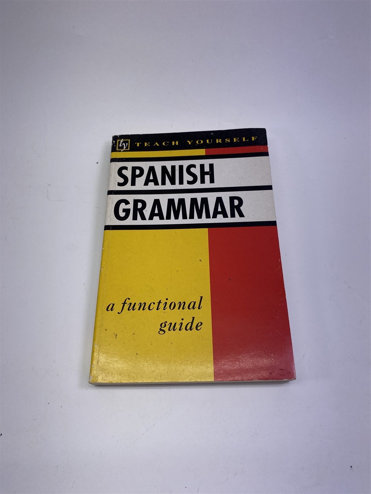 Teach Yourself Spanish Grammar : A Modern Guide By Juan Kattán-Ibarra Paperback