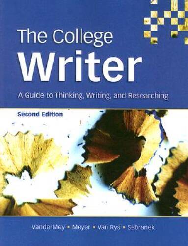 The College Writer: A Guide to Thinking, Writing, and Researching – GOOD