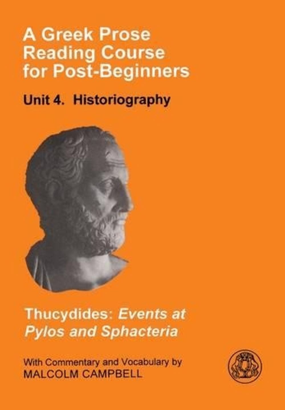 A Greek Prose Course: Unit 4: Historiography by NA Thucydides (English) Paperbac