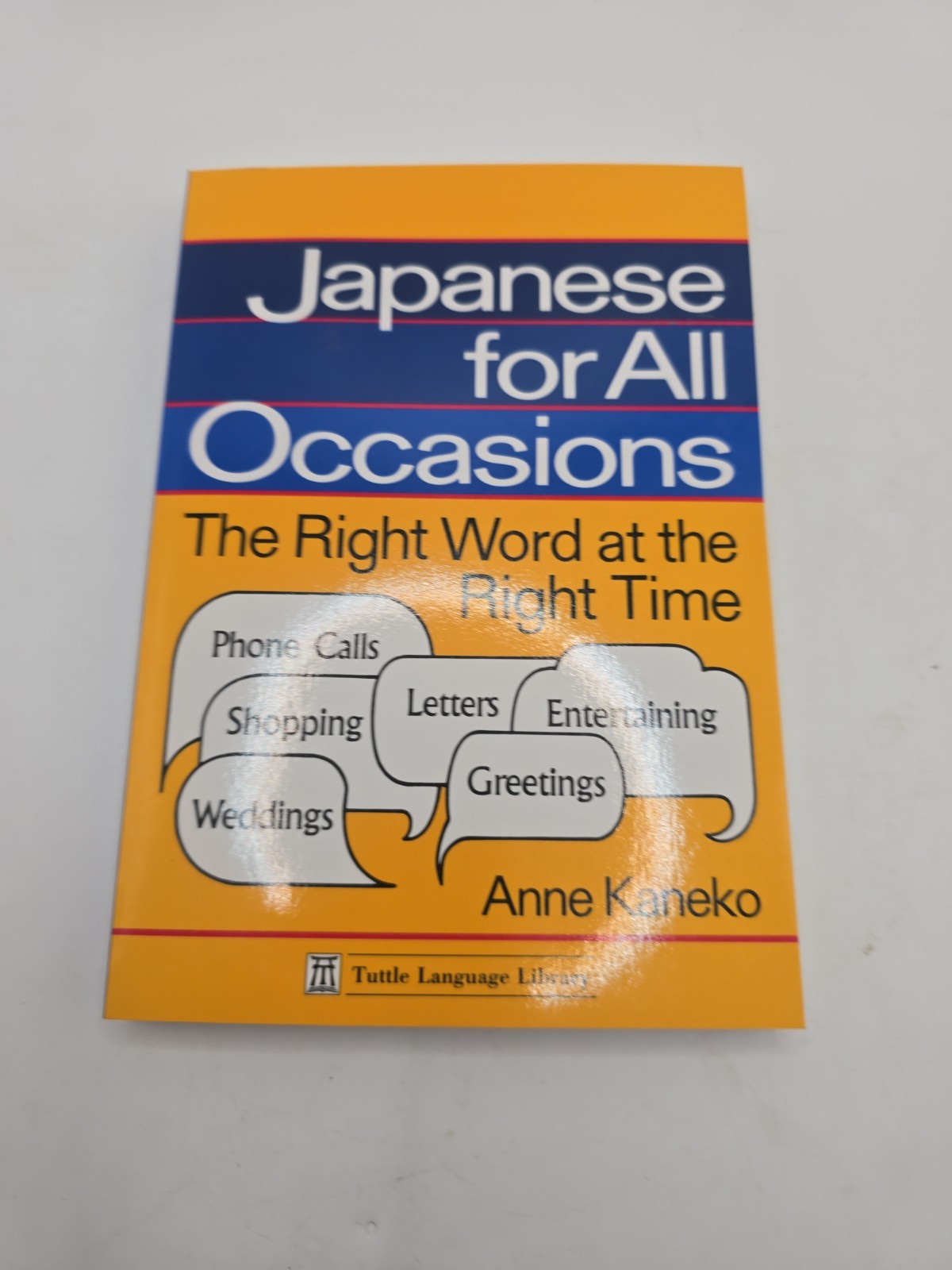 Japanese For All Occasions: The Right Word At The Right Time (Japanese and…