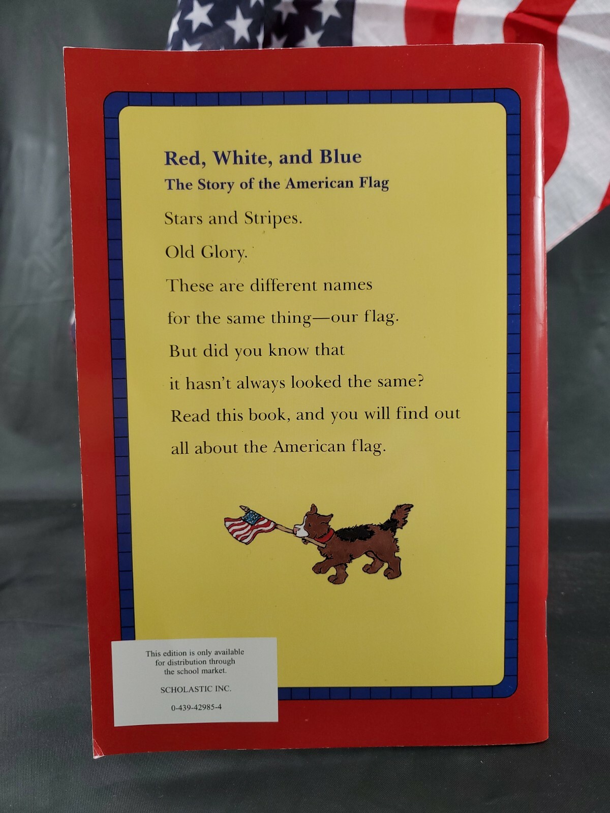 Red, White And Blue, The Story Of The American Flag 2003 Paperback FREE SHIPPING