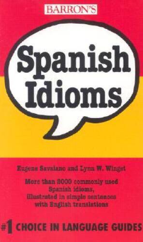 Spanish Idioms – Paperback By Savaiano, Eugene – ACCEPTABLE