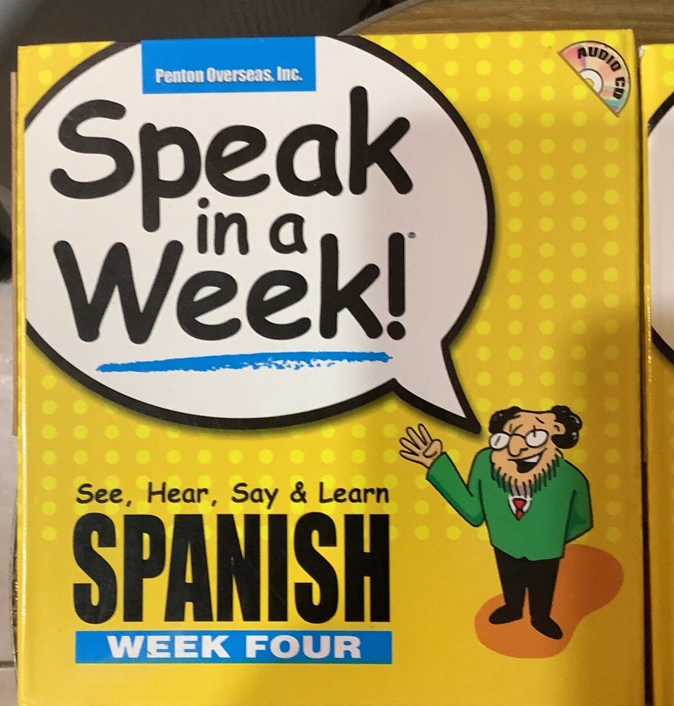 Speak in a Week Ser.: Spanish Week2,3 4 by Inc. Staff Penton Overseas (2005)