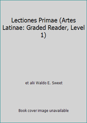 Lectiones Primae (Artes Latinae: Graded Reader, Level 1)