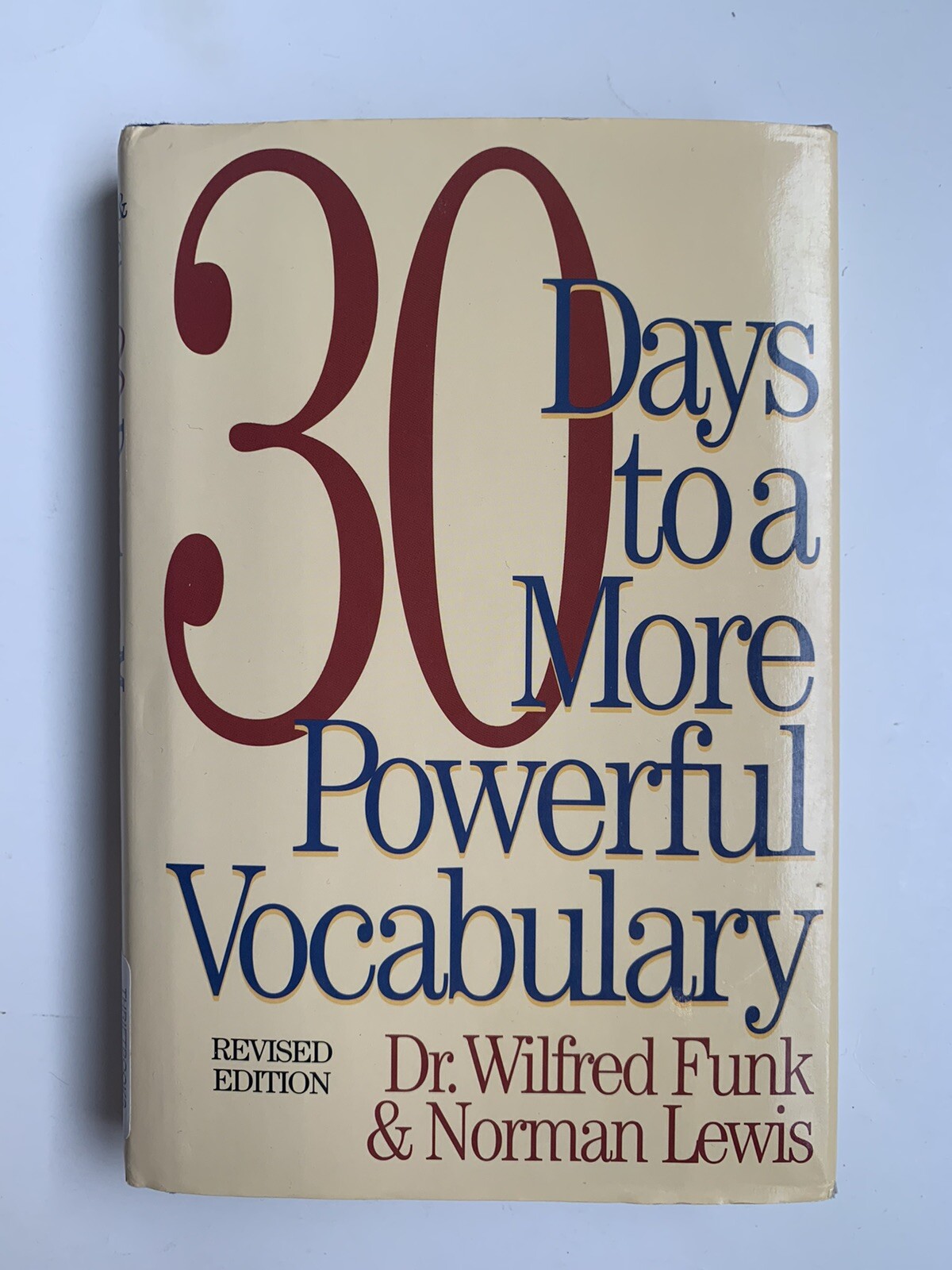 30 Days to a More Powerful Vocabulary: By Dr Wilfred Funk&Norman Lewis, Revised
