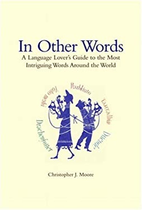 In Other Words : A Book of Words and Their Meanings Christopher J