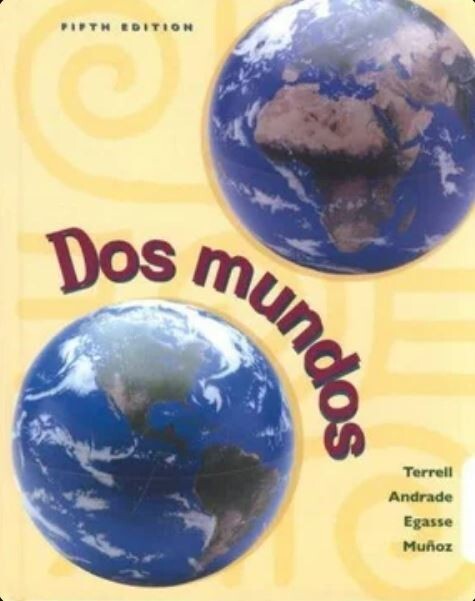 Dos Mundos Instructor’s Edition 5th Ed. 2002 By Terrell/Andrade/Egasse/Munoz NEW