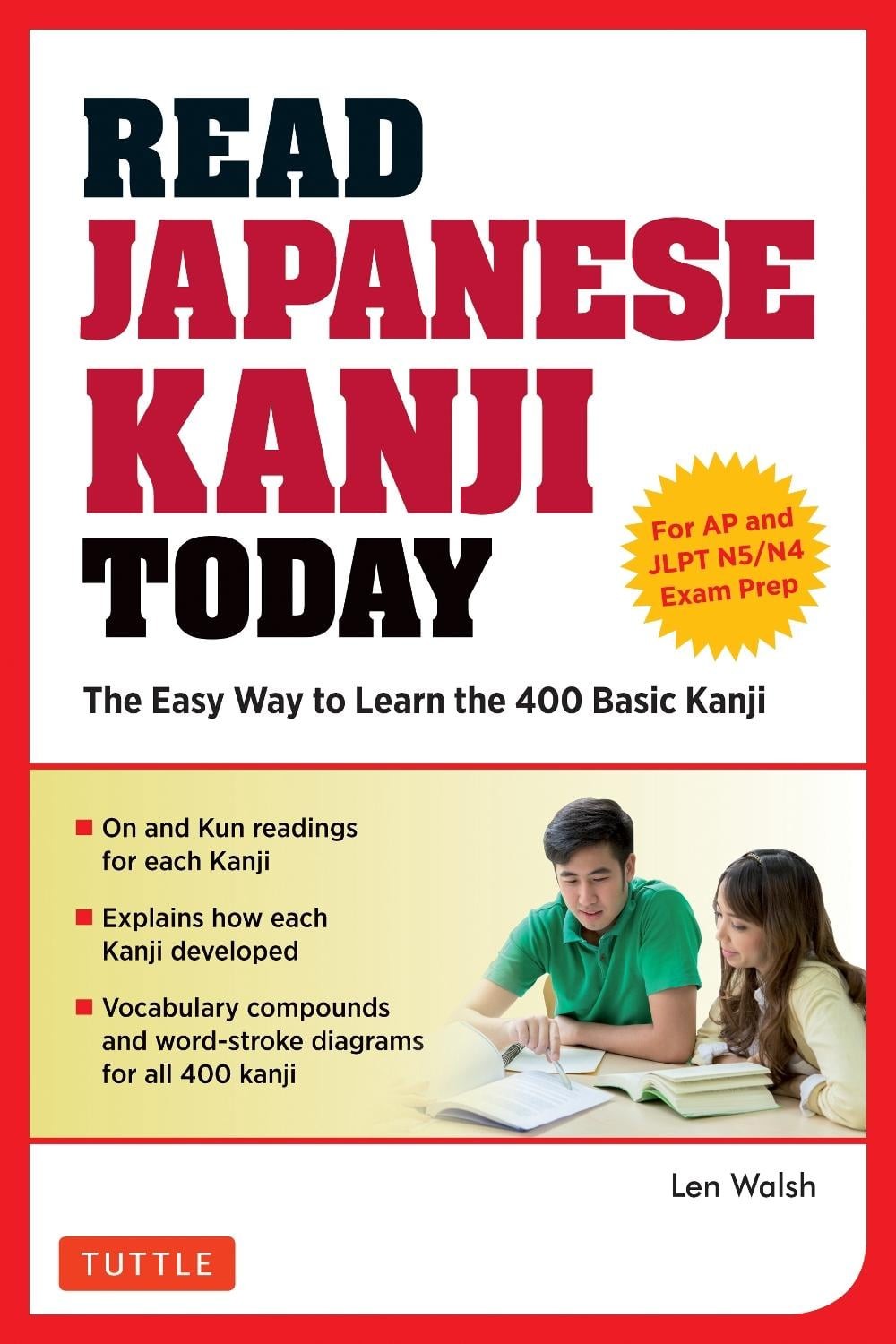 Read Japanese Kanji Today: The Easy Way to Learn the 400 Basic Kanji [JLPT Level
