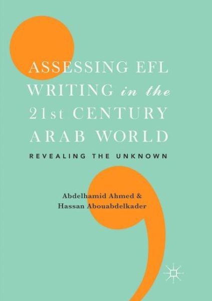 Assessing Efl Writing In The 21St Century Arab World: Reveal…