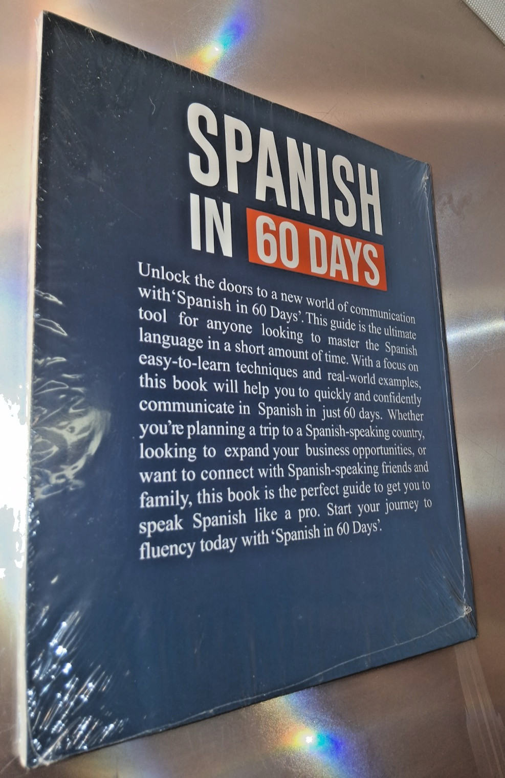 Spanish in 60 Days: The Language Learning Workbook ,Paperback ,February 6, 2023