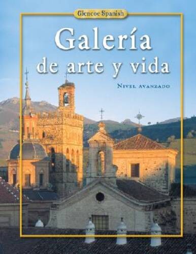 Galeria de Arte y Vida – Hardcover By McGraw-Hill Education – GOOD