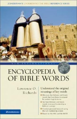 New International Encyclopedia of Bible Words by Richards, Lawrence O.