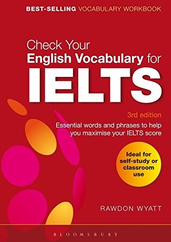 CHECK YOUR ENGLISH VOCABULARY FOR IELTS (CHECK YOUR By Rawdon Wyatt *Excellent*