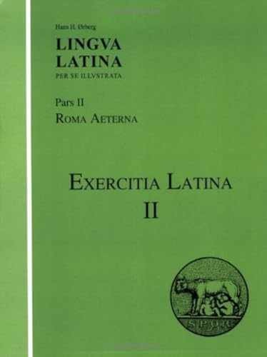 Exercitia Latina II: Exercises for – Paperback, by Ørberg Hans H. – Very Good h