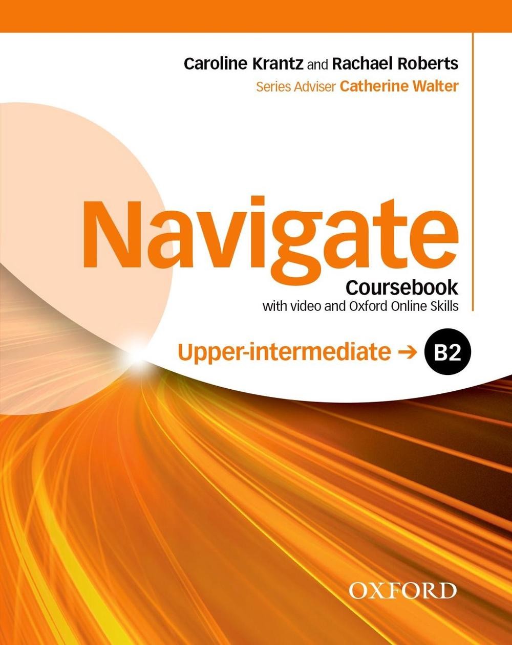 Navigate: B2 Upper-intermediate: Coursebook with DVD and Oxford Online Skills Pr