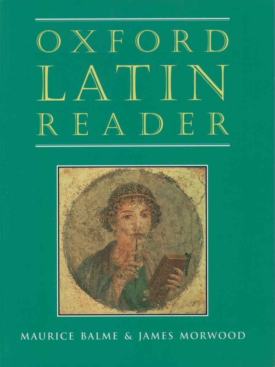 Oxford Latin Reader (Oxford Latin Course) – paperback Morwood, James|Balme, …