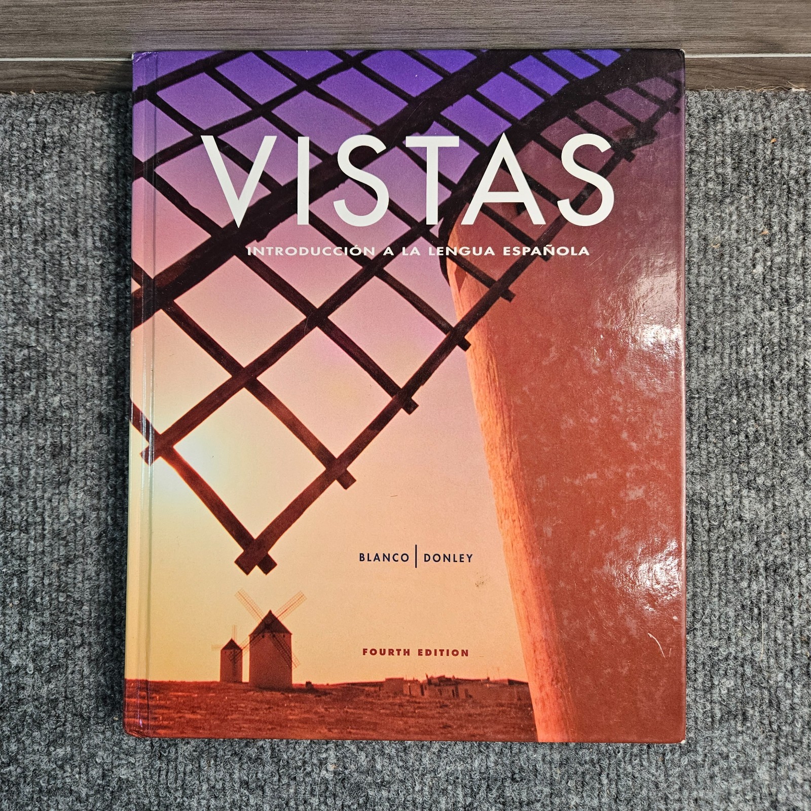 Vistas 4th Edition Blanco Donley Spanish Textbook Hardcover