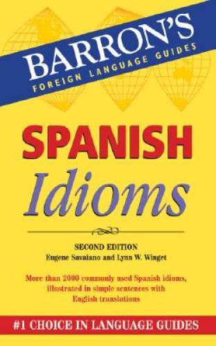 Spanish Idioms (Barron’s Foreign Language Guides) – Paperback – GOOD